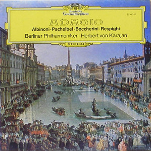 ALBINONI, PACHELBEL, BOCCHERINI, RESPIGHI - Adagio - Berlin Philharmonic, Karajan