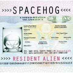 SPACEHOG - Resident Alien