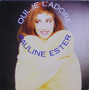 PAULINE ESTER - Qui, Je L&#039;Adore