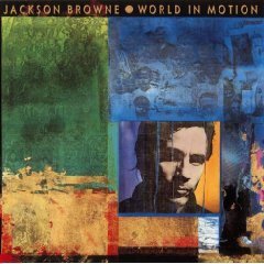 JACKSON BROWNE - World In Motion