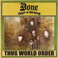 BONE THUGS-N-HARMONY - Thug World Order