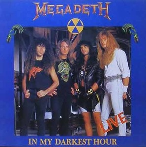 MEGADETH - Live : In My Darkest Hour
